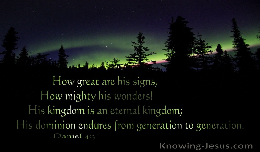 Daniel 4:3 How Great Are His Signs And Mighty His Wonders. His Kingdom is Eternal (black)